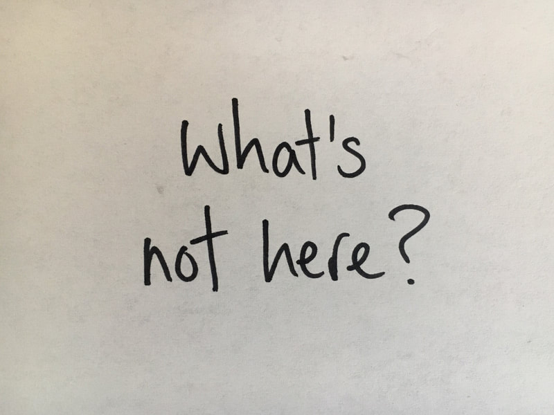 Handwritten note, reading 'What's not here?'